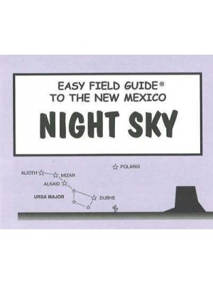 Easy Field Guide to the New Mexico Night Sky