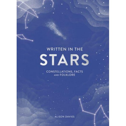 Written in the Stars Constellations, Facts and Folklore