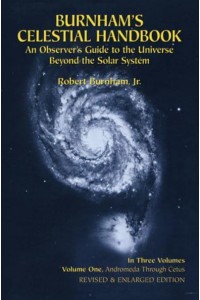 Burnham's Celestial Handbook An Observer's Guide to the Universe Beyond the Solar System - Dover Books on Astronomy
