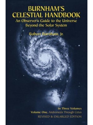 Burnham's Celestial Handbook An Observer's Guide to the Universe Beyond the Solar System - Dover Books on Astronomy