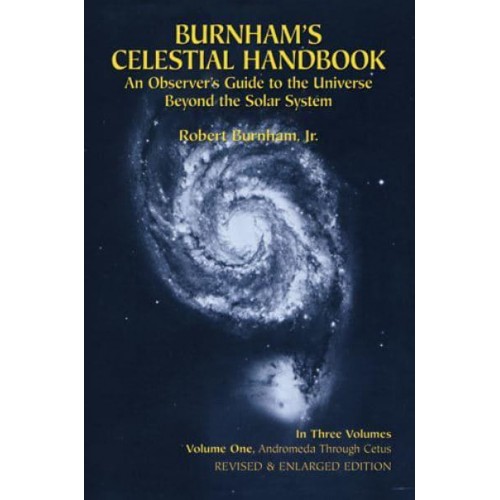 Burnham's Celestial Handbook An Observer's Guide to the Universe Beyond the Solar System - Dover Books on Astronomy