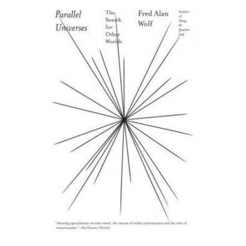 Parallel Universes The Search for Other Worlds