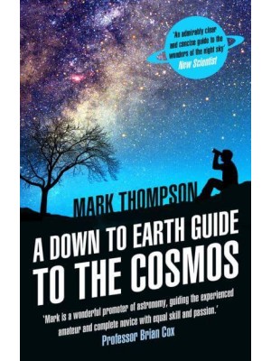 A Down to Earth Guide to the Cosmos