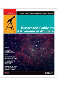 Illustrated Guide to Astronomical Wonders