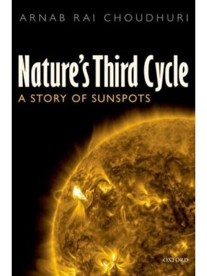 Nature's Third Cycle A Story of Sunspots