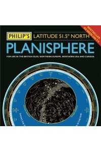 Philip's Planisphere (Latitude 51.5 North) For Use in Britain and Ireland, Northern Europe, Northern USA and Canada