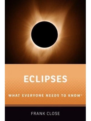 Eclipses What Everyone Needs to Know - What Everyone Needs to Know