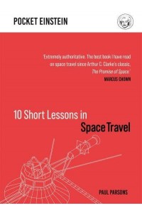 10 Short Lessons in Space Travel - Pocket Einstein