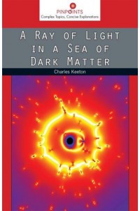 A Ray of Light in a Sea of Dark Matter - Pinpoints