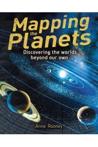 Mapping the Planets Discovering the Worlds Beyond Our Own - Arcturus Science & History Collection