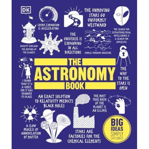 The Astronomy Book - Big Ideas Simply Explained