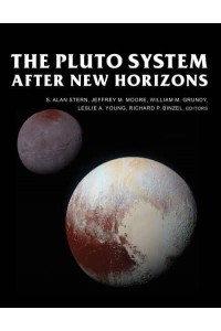 The Pluto System After New Horizons - The University of Arizona Space Science Series