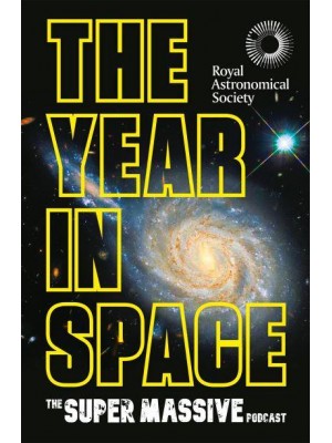 The Year in Space A Space Annual from the Supermassive Podcast