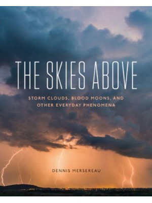 The Skies Above Blood Moons, Storm Clouds, and Other Everyday Marvels