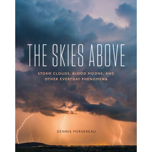 The Skies Above Blood Moons, Storm Clouds, and Other Everyday Marvels