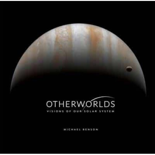 Otherworlds Visions of Our Solar System