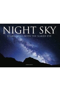 Night Sky Stargazing With the Naked Eye