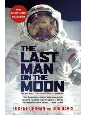 The Last Man on the Moon Astronaut Eugene Cernan and America's Race in Space