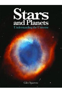 Stars and Planets Understanding the Universe - Mini Encyclopedia