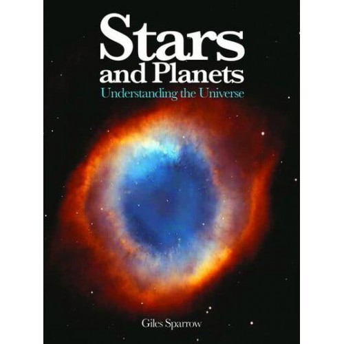 Stars and Planets Understanding the Universe - Mini Encyclopedia