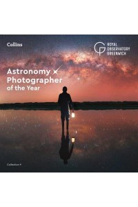 Astronomy Photographer of the Year. Collection 9