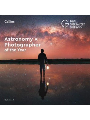 Astronomy Photographer of the Year. Collection 9