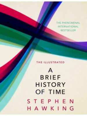The Illustrated A Brief History of Time