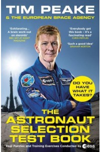 The Astronaut Selection Test Book Do You Have What It Takes for Space?