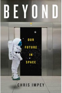 Beyond Our Future in Space