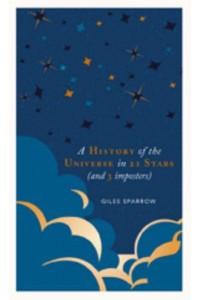 The History of the Universe in 21 Stars (And 3 Imposters)