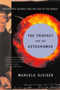 The Prophet and the Astronomer: A Scientific Journey to the End of Time