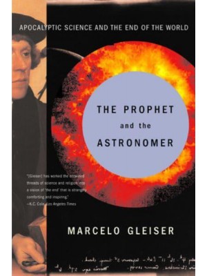 The Prophet and the Astronomer: A Scientific Journey to the End of Time