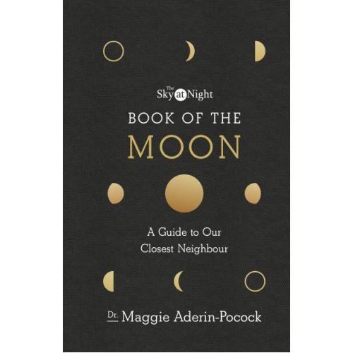 Book of the Moon A Guide to Our Closest Neighbour
