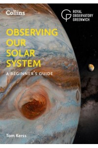 Observing Our Solar System A Beginner's Guide