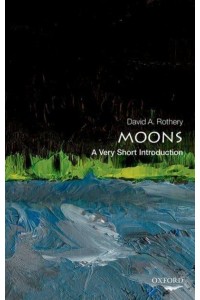 Moons A Very Short Introduction - Very Short Introductions