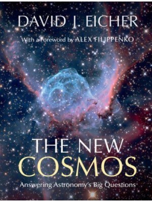 The New Cosmos Answering Astronomy's Big Questions
