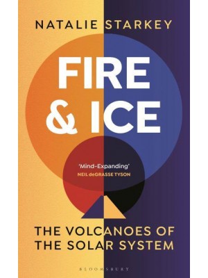 Fire and Ice The Volcanoes of the Solar System