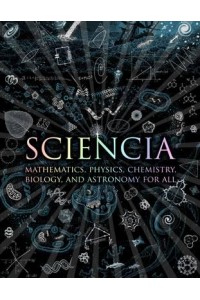 Sciencia Mathematics, Physics, Chemistry, Biology and Astronomy for All