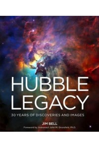 Hubble Legacy 30 Years of Discoveries and Images