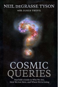 Cosmic Queries Startalk's Guide to Who We Are, How We Got Here, and Where We're Going