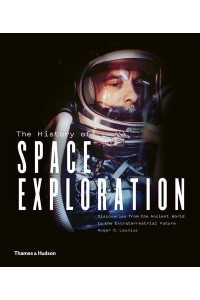 The History of Space Exploration Discoveries from the Ancient World to the Extraterrestrial Future