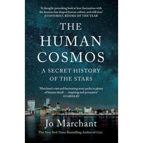 The Human Cosmos A Secret History of the Stars