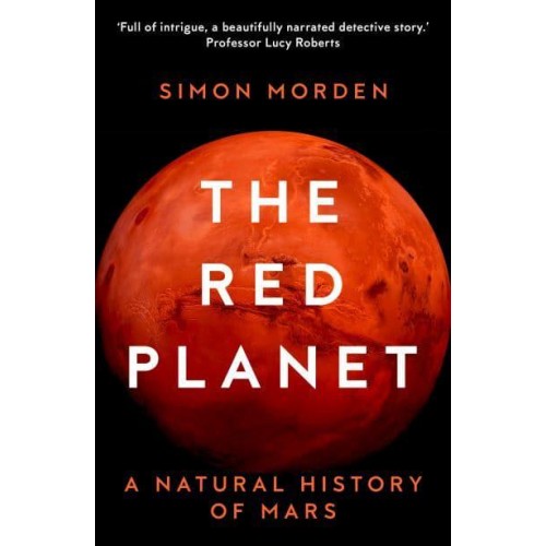 The Red Planet A Natural History of Mars