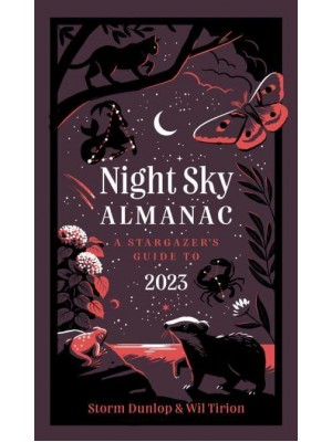 Night Sky Almanac 2023 A Stargazer's Guide