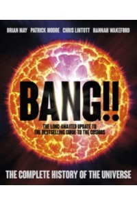 Bang! The Complete History of the Universe