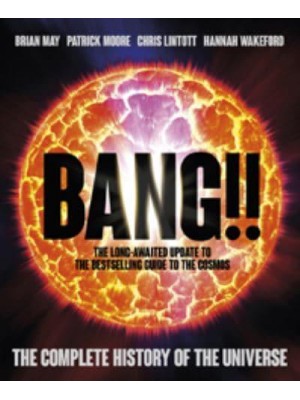 Bang! The Complete History of the Universe