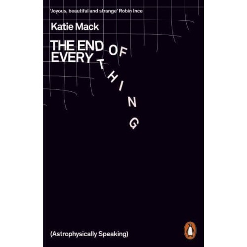 The End of Everything (Astrophysically Speaking)