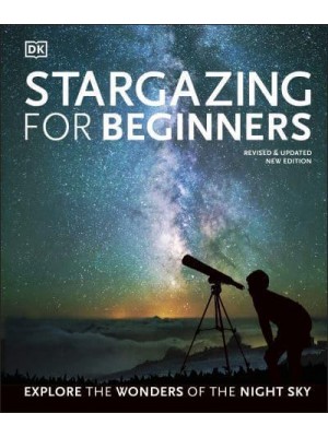 Stargazing for Beginners Explore the Wonders of the Night Sky