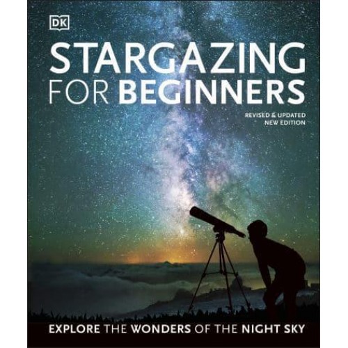 Stargazing for Beginners Explore the Wonders of the Night Sky