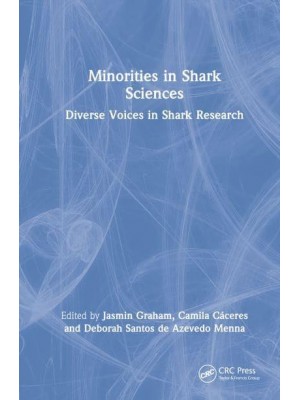 Minorities in Shark Sciences Diverse Voices in Shark Research